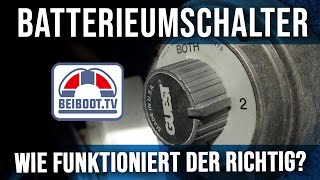 ⚓ Batterieumschalter auf dem Boot  Wie benutze ich den richtig?  Hauptschalter / Knochen 