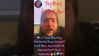 🇺🇸 Is Trump Rewriting Presidential Power Forever? Tariffs, Iran Conflict &amp; Supreme Court Chaos ⚖️