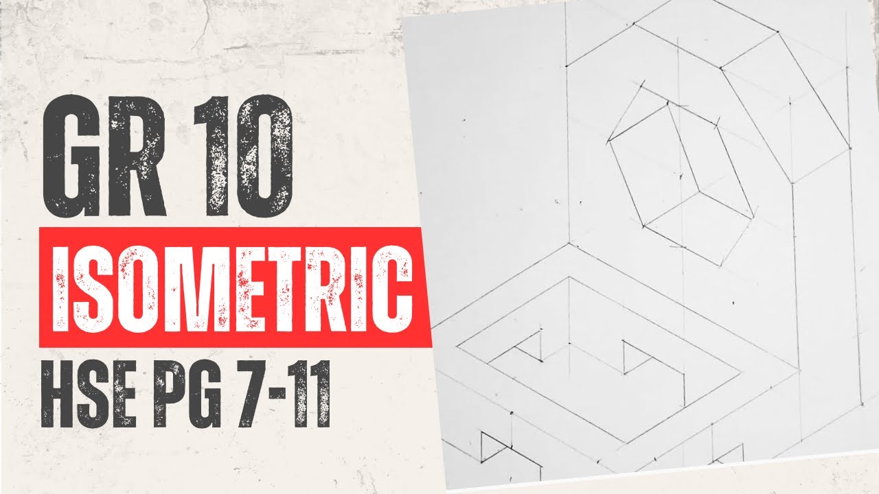 GRADE 10 EGD ISOMETRIC HSE PG 7-11 - YouTube