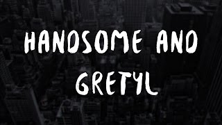 Video thumbnail of "Handsome and Gretyl - My Heart Is Set"