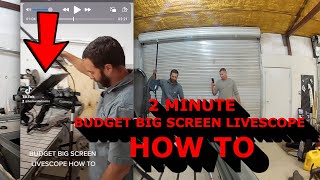 Budget BIG SCREEN Livescope   2 minute how to