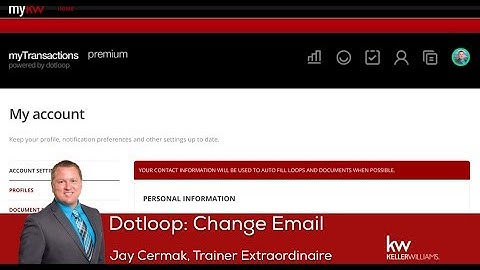 Dotloop: How to Update your E-mail Address with Jay Cermak, Trainer Extraordinaire