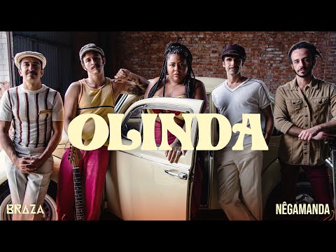 BRAZA & Nêgamanda - Olinda