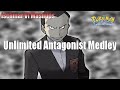Unlimited pokemon antagonist medley extrememashup