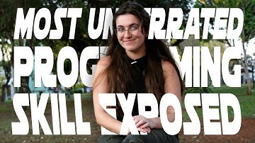 Most Underrated Programming Skill Exposed
