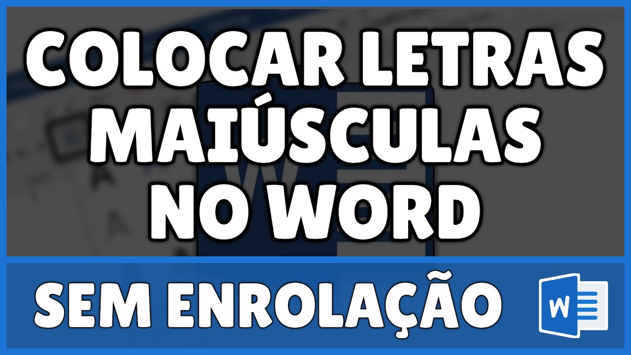 Como Colocar Todas as Letras Maiúsculas no Word - YouTube