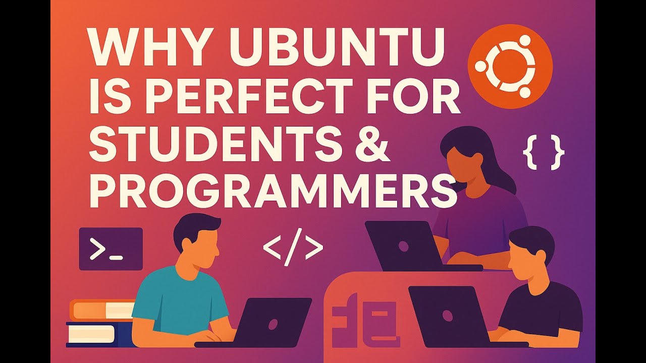 Why Ubuntu is Perfect for Students & Programmers Learn, Code & Grow ...