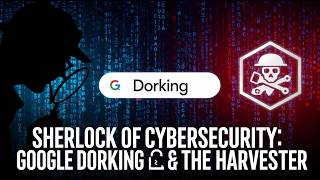 OSINT Masterclass: Google Dorking, Sherlock & TheHarvester (Practical) 🛡️