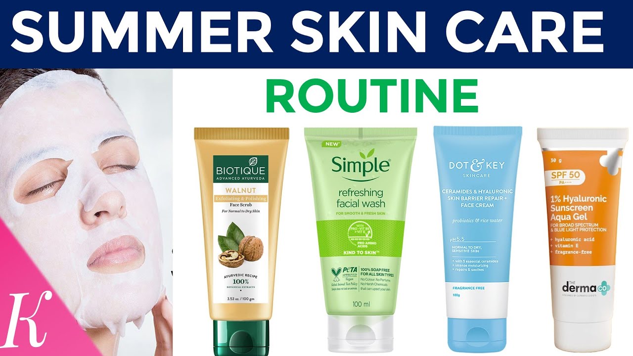 Summer Skin Care Routine for Dry & Oily Skin - YouTube