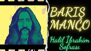 Bariş Manço - Halil İbrahim Sofrası [~]