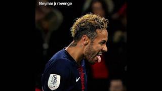 Neymar Jr Revenge 