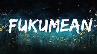 [1 Hour Version] Gunna - fukumean (Lyrics)  | Than Yourself