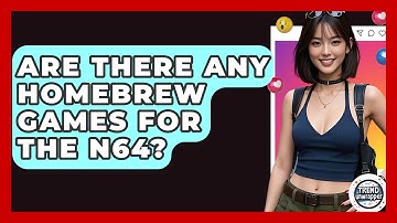 Are There Any Homebrew Games For The N64? - Trend Unwrapper