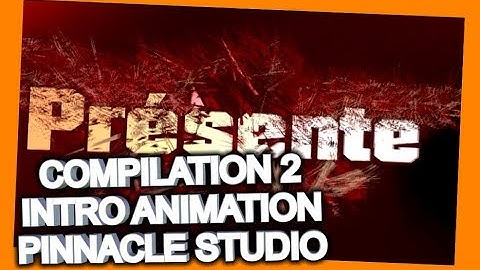 Compilation 2 intro animation- Pinnacle Studio 15 Ultimate Hollywood FX Collection