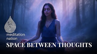 Awaken Inner Wisdom - The Space Between Thoughts – A Guided Meditation for the Third Eye Chakra