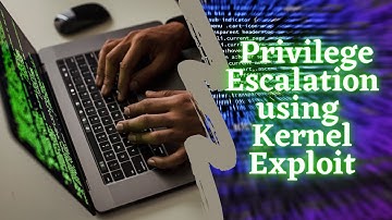 Linux Privilege Escalation using Kernel Exploit