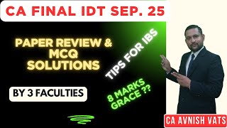 CA Final IDT Sep. 25 MCQ Solutions by 3 Faculties | IBS Trick | Ace Your CA