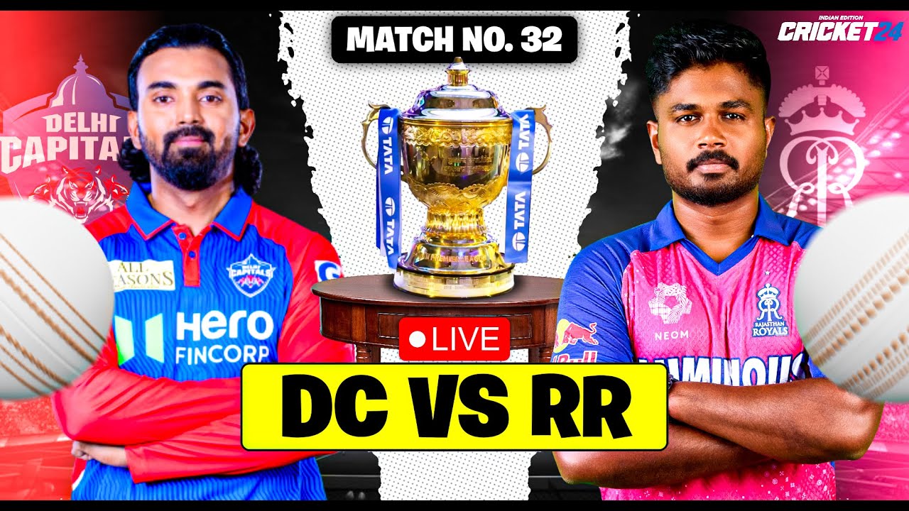 DC VS RR | MATCH NO. 32 | IPL 2025 | CRICKET 24 - LIVE - KRITXPLAYS