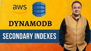 DynamoDB Secondary Indexes | AWS DynamoDB Tutorial  | Neeraj Garg