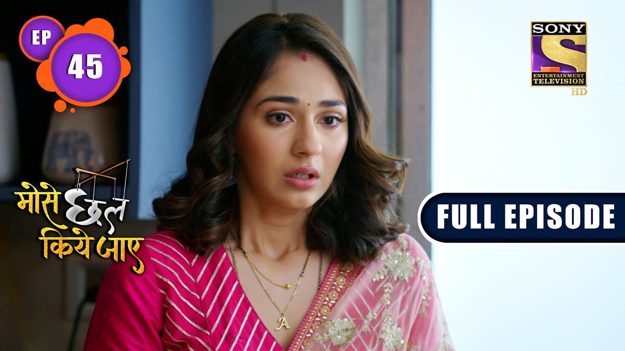 A Question For Armaan | Mose Chhal Kiye Jaaye - Ep 45 | Full Episode | 8 April 2022