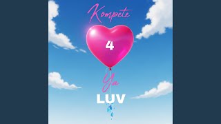 Kompete 4 Ya Luv