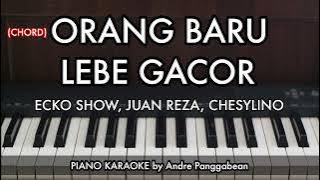ORANG BARU LEBE GACOR - TOR MONITOR KETUA (CHORD)| Piano Karaoke by Andre Panggabean