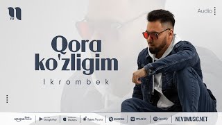 Ikrombek - Qora ko'zligim (audio 2022)