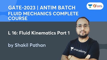 L-16 | Fluid Kinematics Part 1 | Fluid Mechanics | Shakil Pathan
