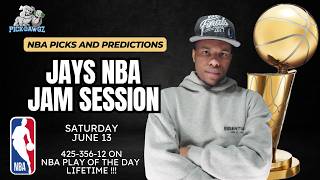 Saturday NBA Picks 6/13/26 | Jay's NBA Jam Session Finals Edition !!!!