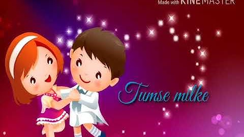 Tumse milke Aisa laga New version...whatsapp status video..