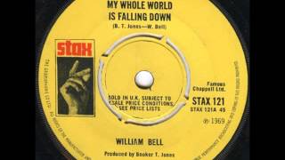 William Bell &quot;My Whole World is Falling Down&quot;