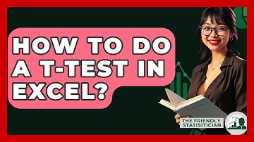 How To Do A T-Test In Excel? - The Friendly Statistician