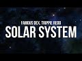 Famous Dex - Solar System (Lyrics) ft. Trippie Redd