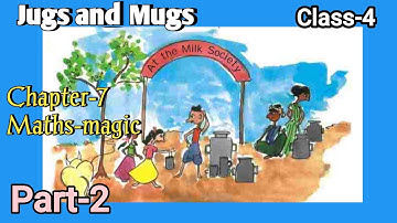 Jugs and mugs Class 4 Chapter‐7 Maths‐magic (Part-2) @NCERTTHEMIND