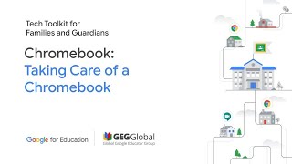 Chromebook: Taking Care of a Chromebook