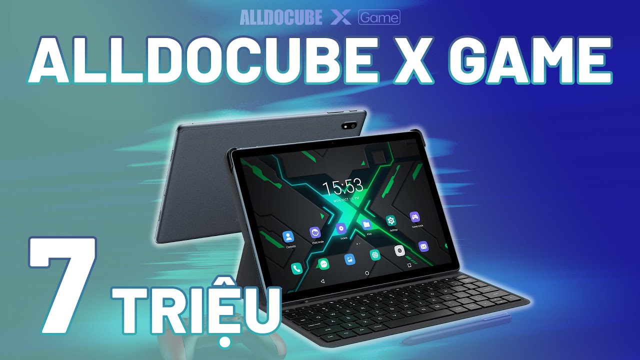 Alldocube X Game giá 7 củ:  Máy tính bảng chuyên game đây sao?