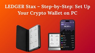 LEDGER Stax – Step-by-Step: Set Up Your Crypto Wallet on PC