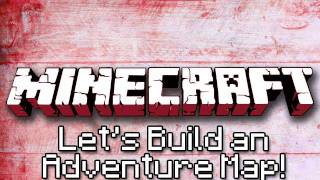 Minecraft: Let's Build an Adventure Map! Episode 5