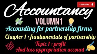 Class 12 Accountancy volumn 1 chapter 1 fundamentals of partnership basic explanation topic wise