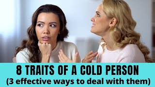 8 traits of a cold person and 3 effective ways to deal with them