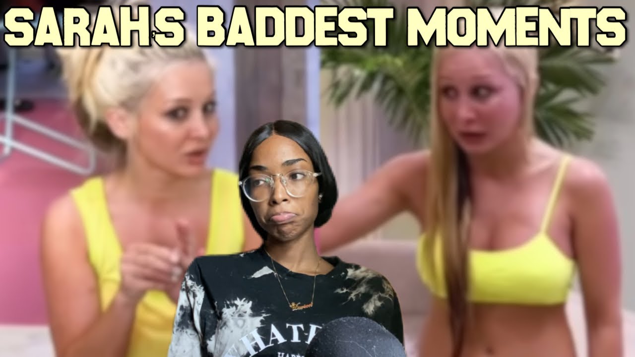 Bgc 13 Sarahs Baddest Moments Reaction Youtube 