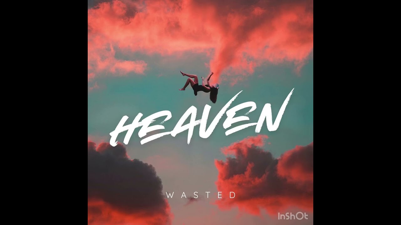 Wasted - Heaven [Euphoric Hardstyle]
