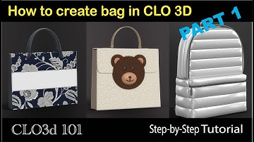 how to create bags in CLO 3D-- Part one