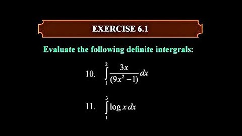 Definite Integration - Class 12 - Maharashtra Board - SYJC - HSC - Ex. 6.1 Qs. 10 and 11