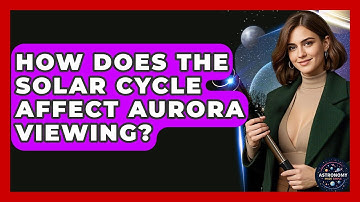 How Does The Solar Cycle Affect Aurora Viewing? - Astronomy Made Simple