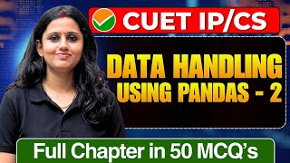Data Handling Using Pandas CUET UG 2026 IP/CS | Full Chapter In 50 MCQs | Cuet Ug CS/IP Preparation