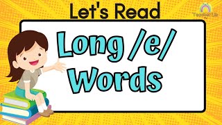 Long /e/ Words