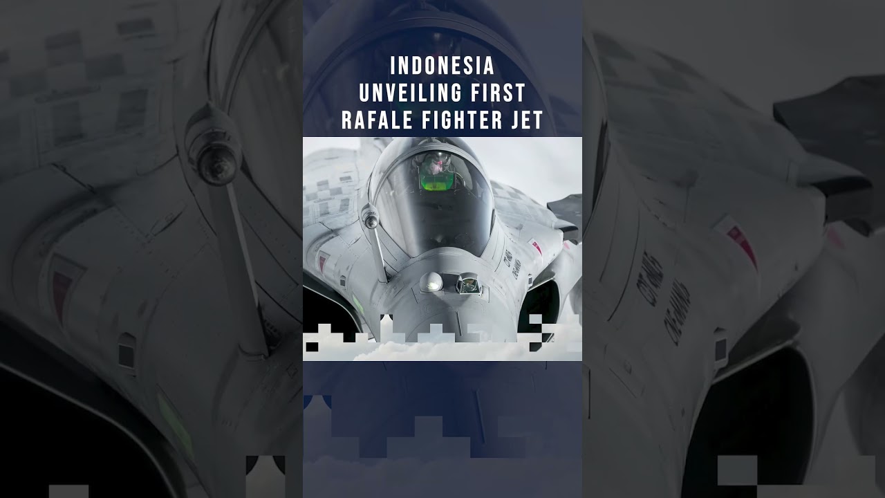 Indonesia unveiling first Rafale fighter jet 