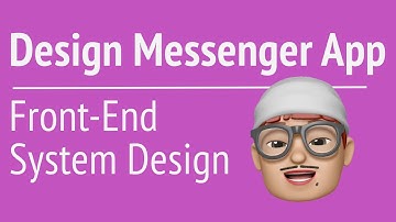 Front-End system design - Design Messenger App   | JSer - Front End Interview
