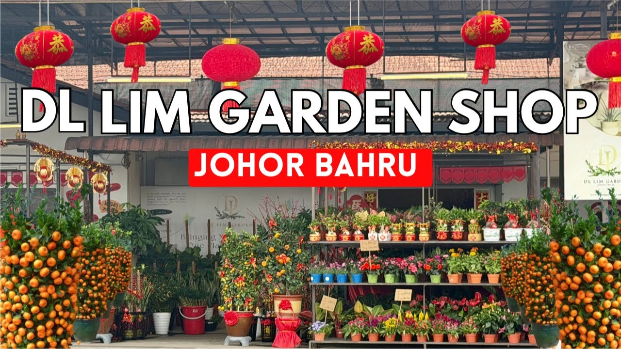 🪴A Visit to a Garden Shop in Johor Bahru | DL LIM GARDEN Shop Tour | CNY Plant Shop Tour